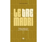 LE TRE MADRI: Barbelo, Sophia e Zoe, il divino femminile che la Chiesa ha sepolto