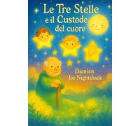 Le tre Stelle e il custode del cuore
