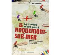 Le trésor n'est pas à Roquemont-sur-Mer: Un héritage mystérieux, 7 940 villages, Un seul trésor