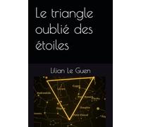 Le triangle oublié des étoiles (Sciences poétique)