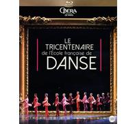Le Tricentenaire de l'Ecole Française de Danse [Francia] [Blu-ray]