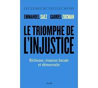 Le Triomphe de l'injustice: Richesse, évasion fiscale et démocratie (Les Livres du nouveau monde)