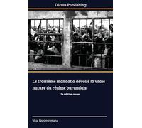 Le troisième mandat a dévoilé la vraie nature du régime burundais