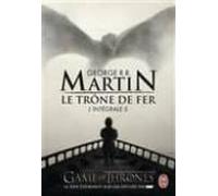 Le Trône De Fer : L Intégrale Vol 5 (le Bûcher D Un Roi; Les Dragons D