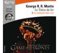 Le Trône De Fer (tome 3) - La Bataille Des Rois (audiolibro)