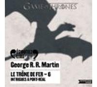 Le Trône De Fer (Tome 6) - Intrigues À Port-Réal
