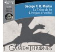 Le Trône De Fer (tome 6) - Intrigues À Port-réal (audiolibro)