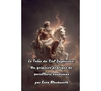 Le Trône du Ciel Supérieur: Un grimoire pratique de sorcellerie zeusienne