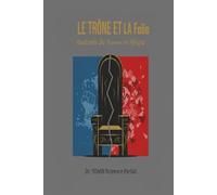 Le trône et la folie: Anatomie du pouvoir en Afrique