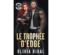 Le trophée d'Edge: Une romance motard garde du corps et princesse (pas un conte de fée). (Les Tornades d’Acier - Chasseurs de prime)
