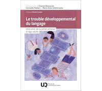 Le trouble développemental du langage: Intervenir de la petite enfance à l'âge adulte