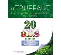 Le Truffaut: La nouvelle encyclopédie du jardin