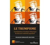 Le Trumpisme: Contribution à l'analyse rhétorique du discours national-populiste (HR.PUL.HORS COL)