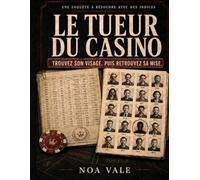 Le Tueur du Casino: Deux enquêtes en une : enquête par élimination avec 2 000 suspects, une mise à retrouver et un code final à valider (L'enquête dont vous êtes le détective)