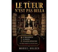 Le tueur n'est pas Bella: 47500 suspects 16 indices déclarations Un nom caché à la vue de tous | Un mystère logique de détective de salon