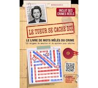 Le tueur se cache ici - Cozy crime avec mots mêlés: 120 enquêtes criminelles à résoudre pour trouver coupable, lieu et arme.
