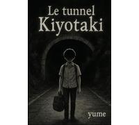 Le tunnel kiyotaki