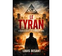 Le Tyran: Le pouvoir ne contrôle pas ce que vous pensez. Il contrôle le moment où vous commencez à le penser. (Le Pouvoir Invisible)