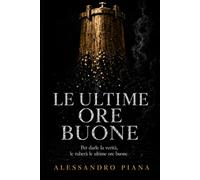 LE ULTIME ORE BUONE