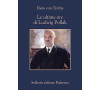 Le ultime ore di Ludwig Pollak (La memoria)