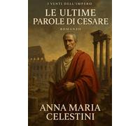 Le ultime parole di Cesare (I venti dell'Impero)