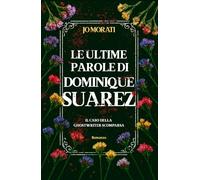 Le ultime parole di Dominique Suarez (Le indagini del detective Robert Lanson)