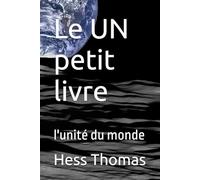 Le UN petit livre: l'unité du monde