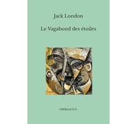 Le Vagabond des étoiles: (Édition intégrale)