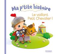 Le vaillant petit chevalier (Ma p'tite histoire)