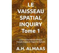 LE VAISSEAU SPATIAL INQUIRY Tome 1: Livre 14 de la Collection Bilingue Français-Anglais de l’Approche Diamant