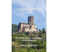 Le Val mortel: Un thriller romantique et criminel haletant