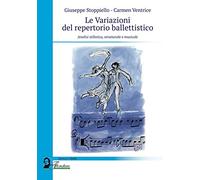 Le variazioni del repertorio ballettistico. Analisi stilistica, strutturale e musicale (Ipotesi di studio)
