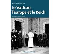 Le Vatican, l'Europe et le Reich: De la Première Guerre mondiale à la guerre froide