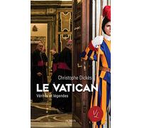 Le Vatican: Vérités et légendes