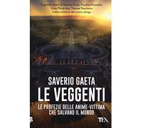 Le veggenti. Le profezie delle anime-vittima che salvano il mondo (Varia best seller)