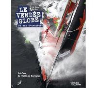 Le Vendée Globe: 35 ans d'aventure