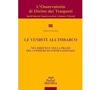 Le vendite all’imbarco. Nel diritto e nella prassi del commercio internazionale (L' Osservatorio di diritto dei trasporti)