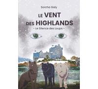 Le Vent des Highlands - Le Silence des Loups