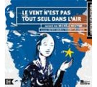 Le Vent Nest Pas Tout Seul Dans Lair (audiolibro)