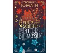 Le vent souffle sur Little Balmoral