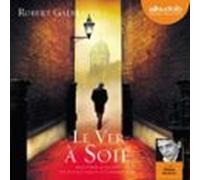 Le Ver À Soie (audiolibro)