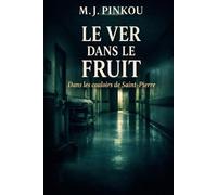 Le ver dans le fruit: Dans les couloirs de Saint-Pierre