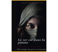 Le ver est dans la pomme, géostratégie de guerre économique