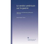 Le verdict américain sur la guerre: réponse au manifeste des professeurs allemands