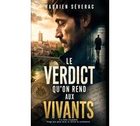 Le Verdict qu'on rend aux vivants: Un thriller judiciaire (Les Failles du Sceau)