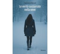 Le verità sussurrate nella neve