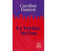 Le Vertige MeToo: Trouver l'équilibre après la nouvelle révolution sexuelle