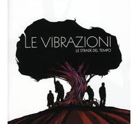 Le Vibrazioni - Le Strade Del Tempo
