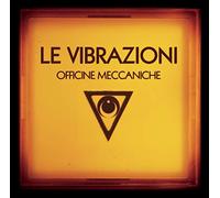 Le Vibrazioni - Officine Meccaniche