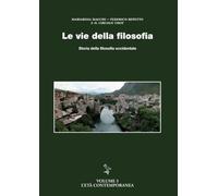 Le vie della filosofia: Storia della filosofia occidentale Volume 3: Vol. 3